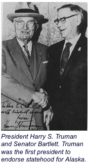 President Harry S. Truman and Senator Bartlett